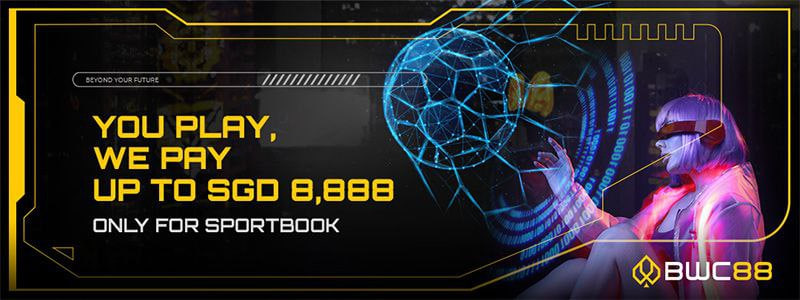 BWC88 – You Play, We Pay up to SGD 8,888